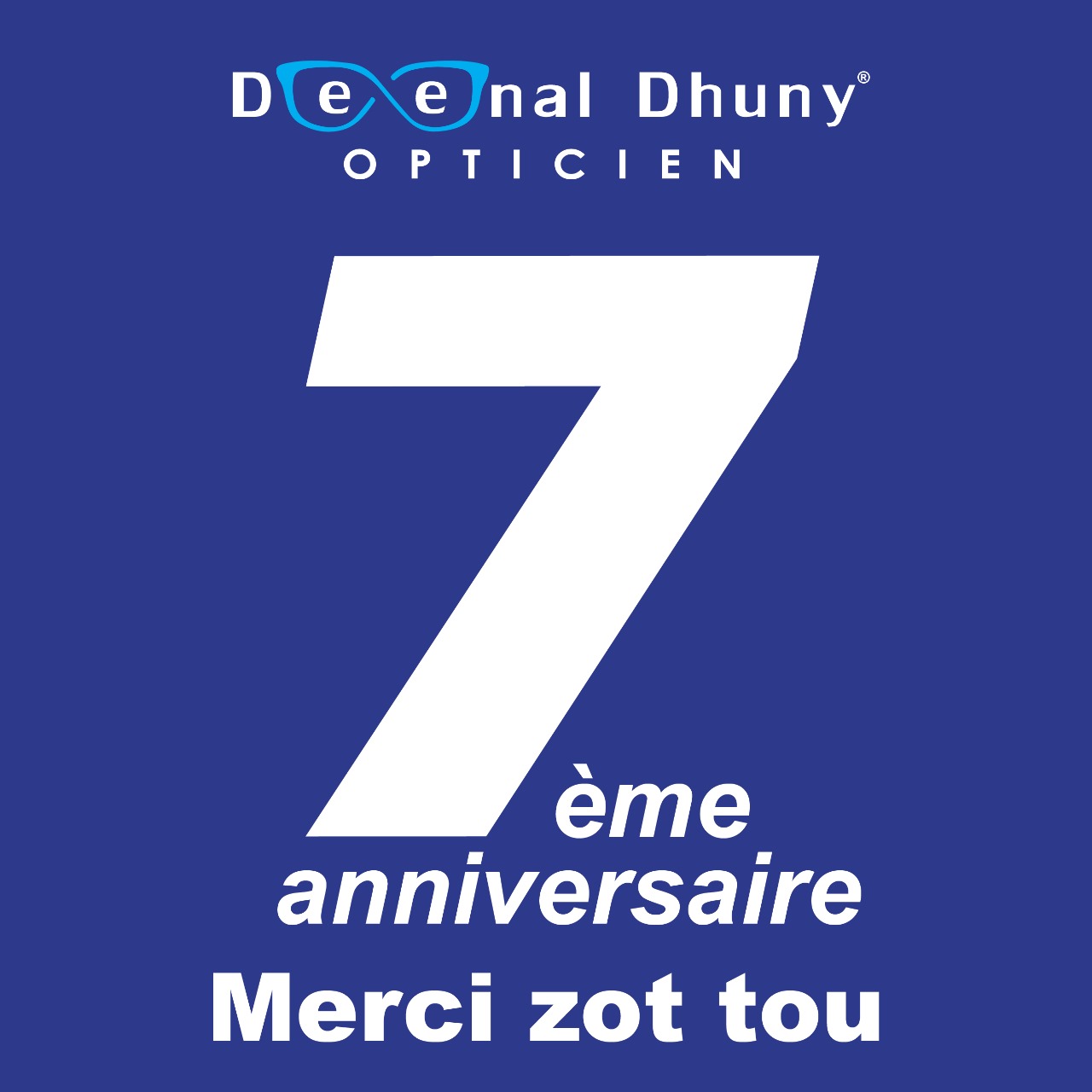 Deenal Dhuny Opticien 7eme anniversaire